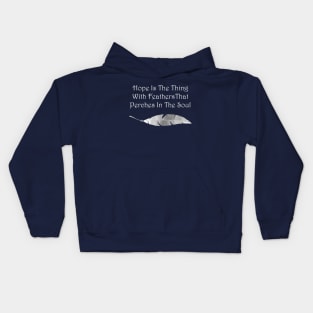 Hope is the Thing With Feathers (White Text) Kids Hoodie